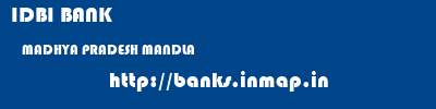 IDBI BANK  MADHYA PRADESH MANDLA    banks information 